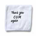 Thank You, Cum Again | Microfibre Facecloth