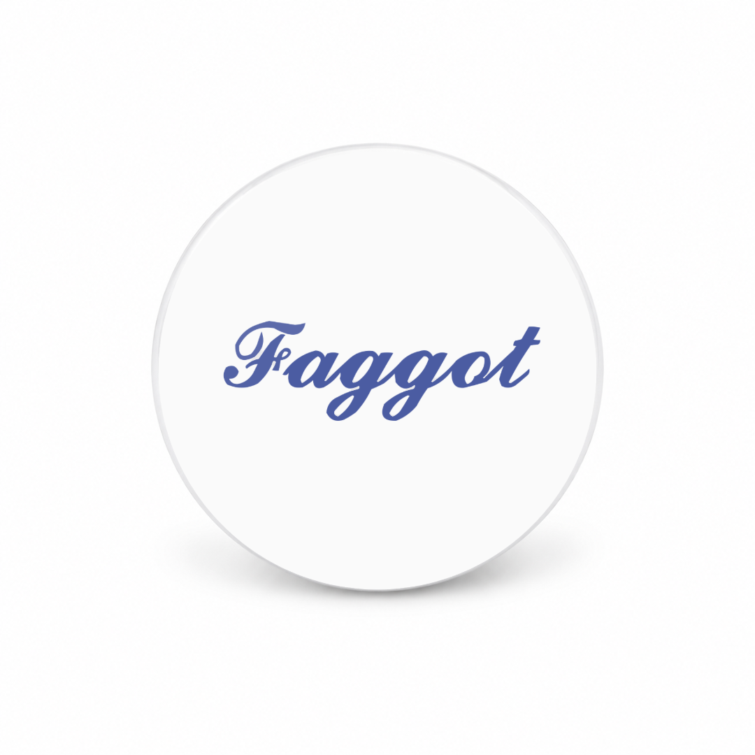 Faggot | 32mm Button Badge