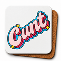 Cheeky Coasters  | CUNT (Bubble)