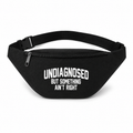Undiagnosed but Something Ain't Right | Bum Bag Fanny Pack