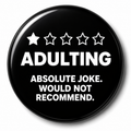 Adulting Absolute Joke | 32mm Button Badge