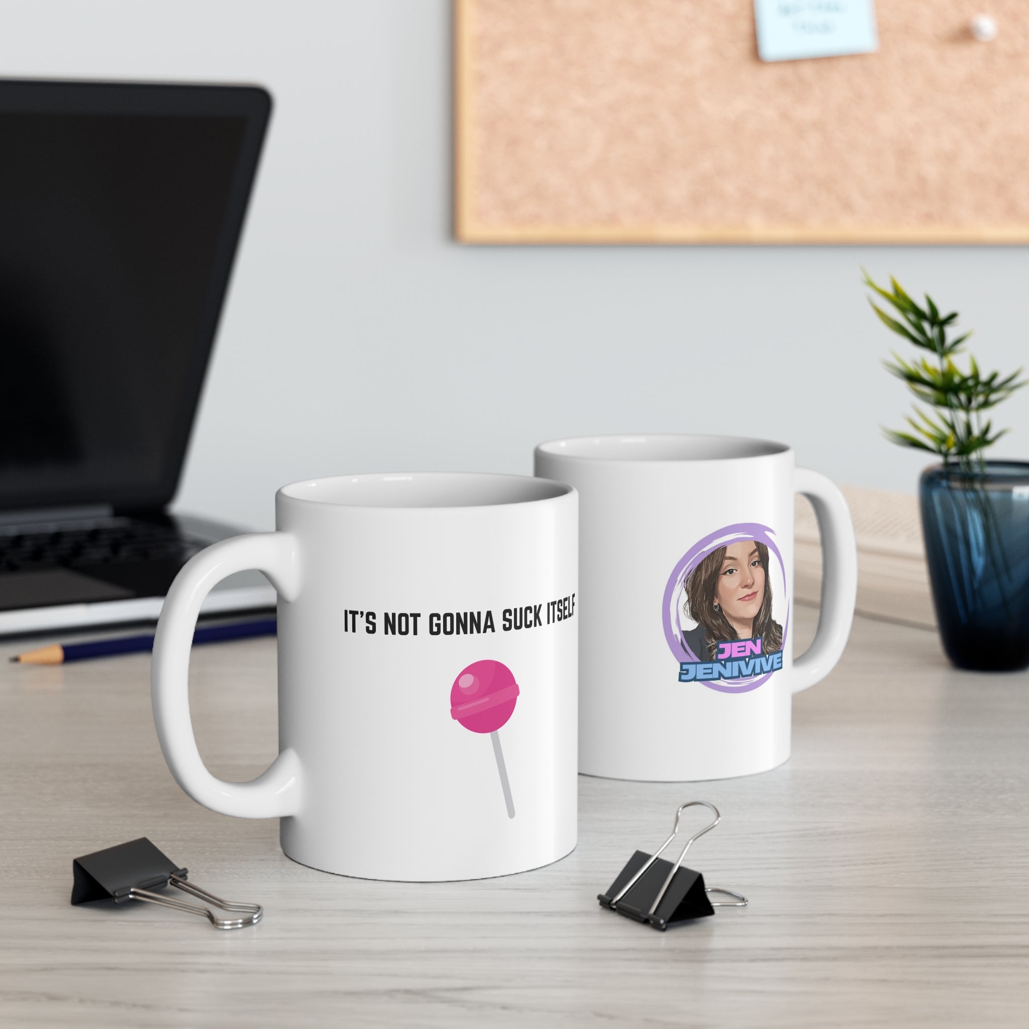 "It's not going to suck itself" Mug