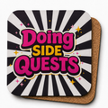 Cheeky Coasters | Doing Side Quests