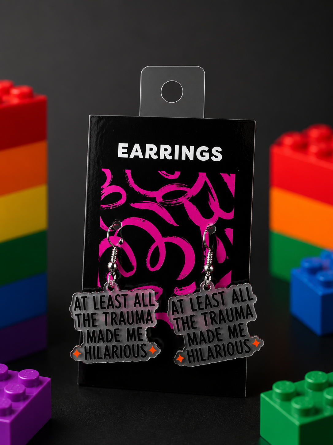 At Least The Trauma Made Me Hilarious Earrings