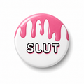Slut | Badge | 32mm