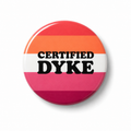 Certified Dyke  | Badge | 32mm