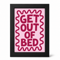 Foul Frame | Get Out Of Bed| 6" x 4"