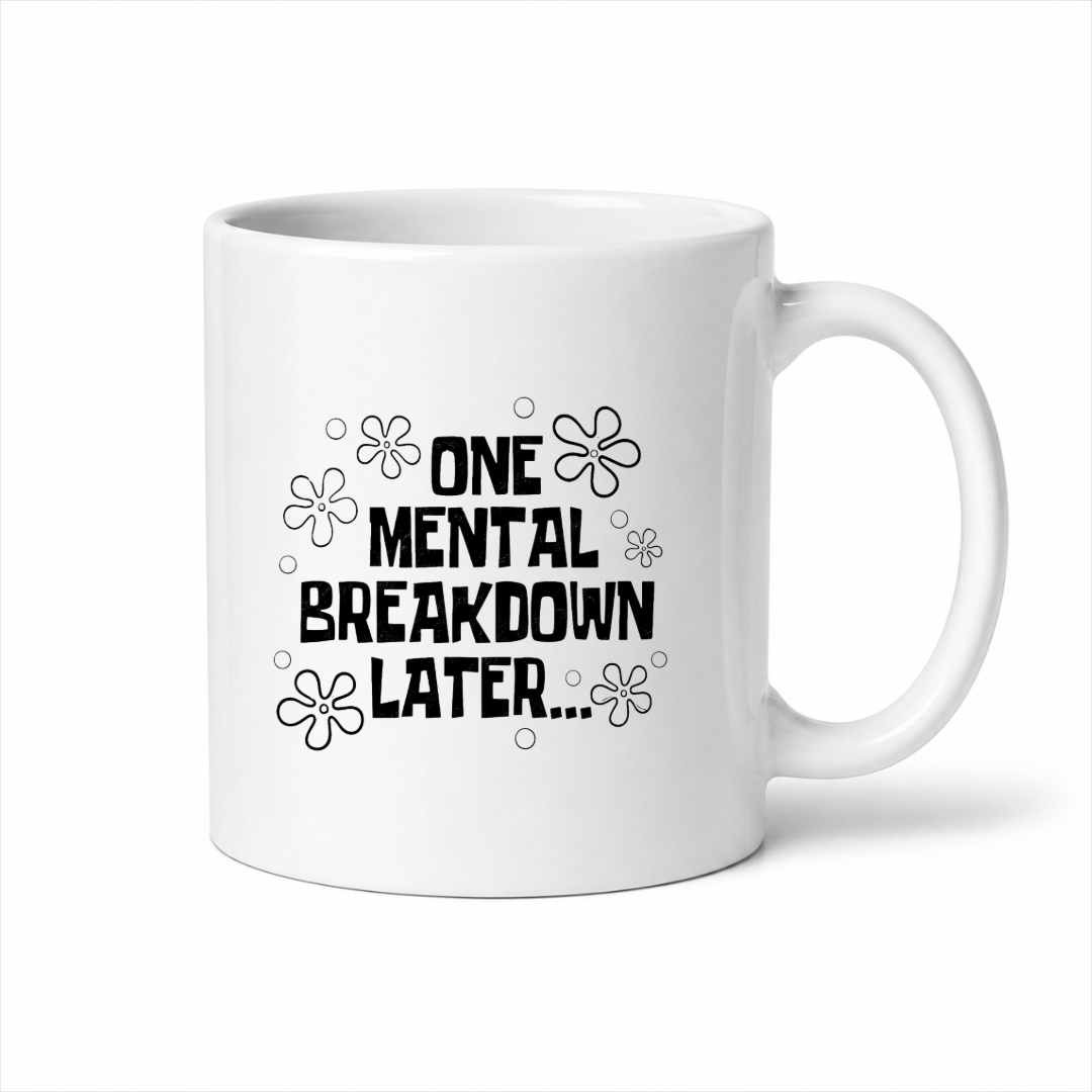 Mischievous Mugs | One Mental Breakdown Later...