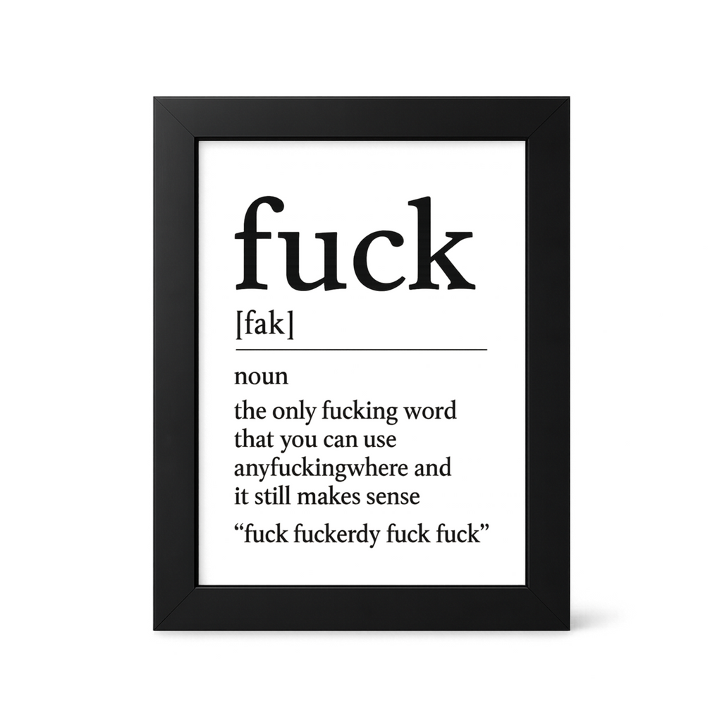 Foul Frame | Definition: Fuck | 6" x 4"