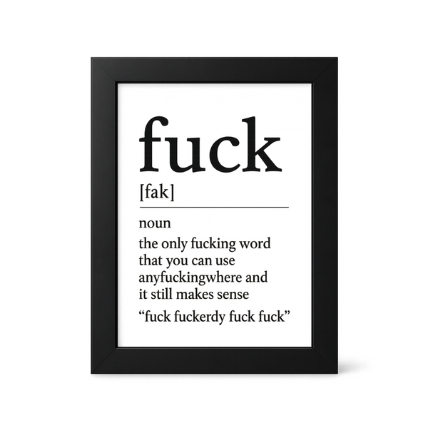 Foul Frame | Definition: Fuck | 6" x 4"
