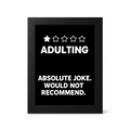 Foul Frame | Adulting Absolutely Would Not Recommend | 6" x 4"
