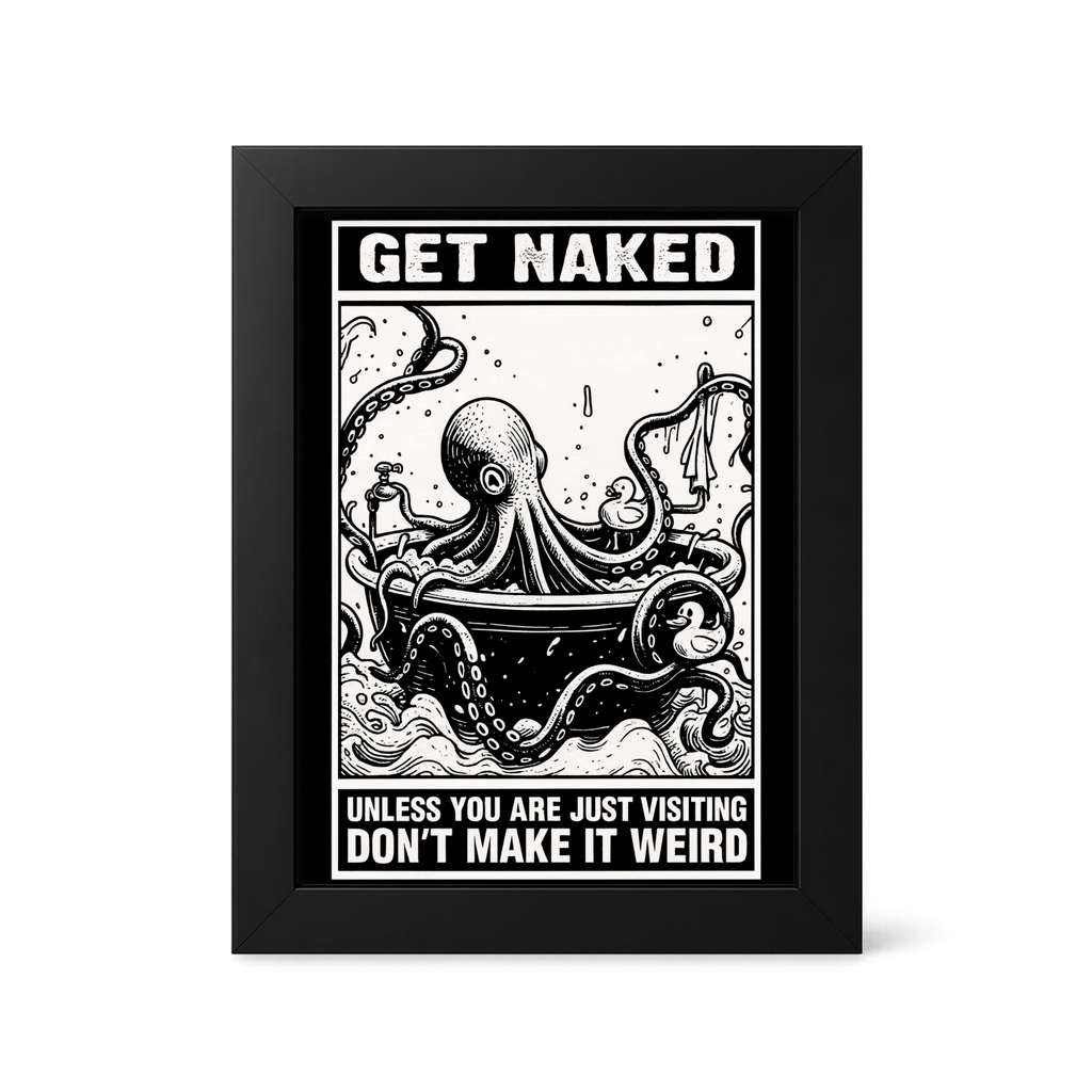 Foul Frame | Get Naked Unless Your Visiting | 6" x 4"