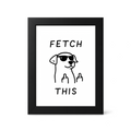 Foul Frame | Fetch This (Dog) | 6" x 4"