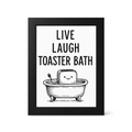 Foul Frame | Live Laugh Toaster Bath | 6" x 4"