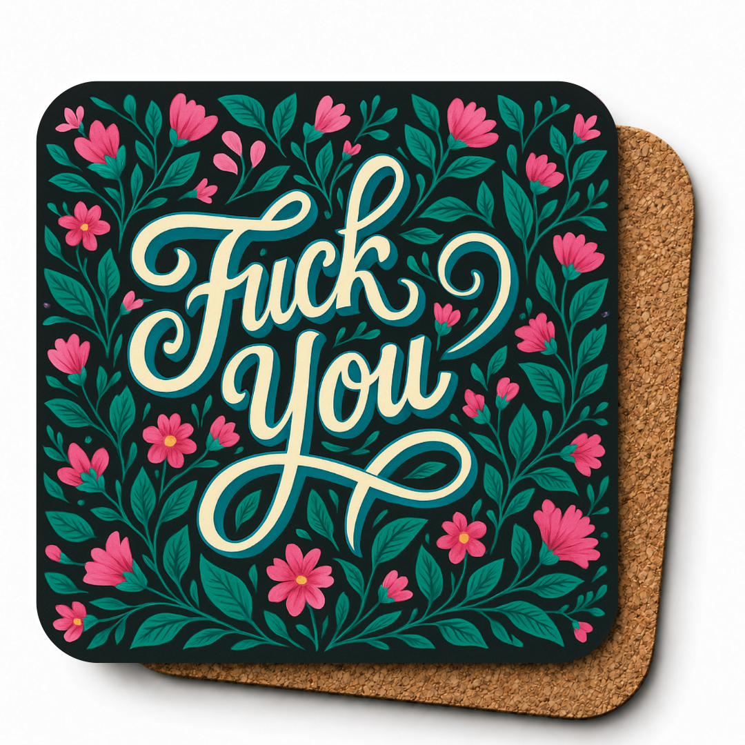 Cheeky Coasters | Floral FUCK YOU