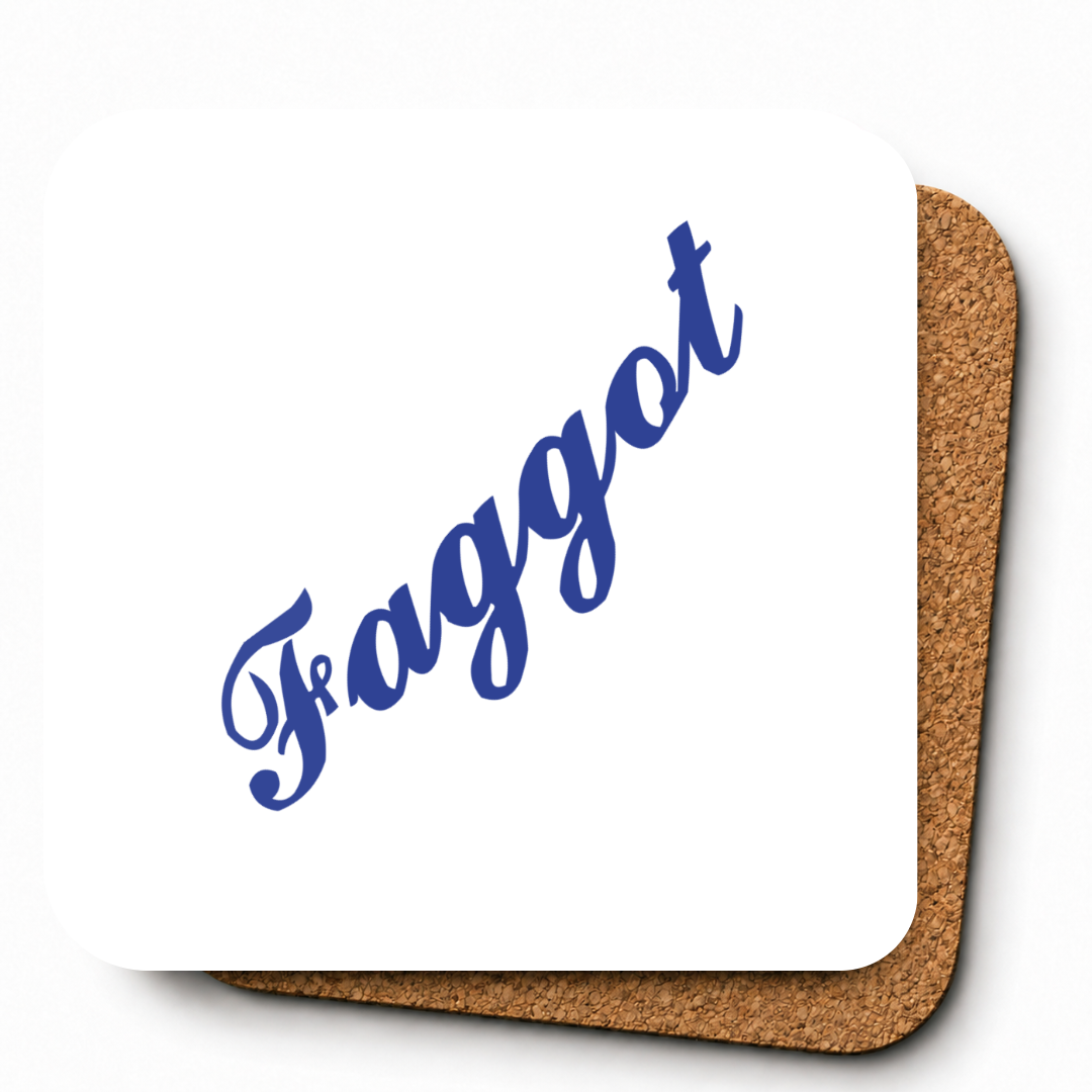 Cheeky Coasters | Faggot