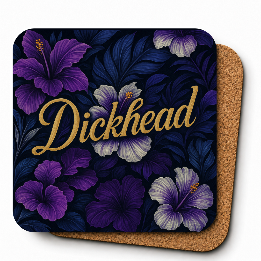 Cheeky Coasters | Floral DICKHEAD