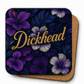 Cheeky Coasters | Dickhead