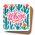 Cheeky Coasters | Whore