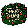 Fuck you | Sassy Sticker