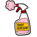Idiot Repellent | Sassy Sticker
