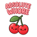 Absolute Whore (Cherry) | Sassy Sticker