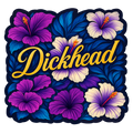 Dickhead | Sassy Sticker