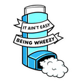 Ain't Easy being Wheezy | Sassy Sticker