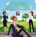Andrew No Mates