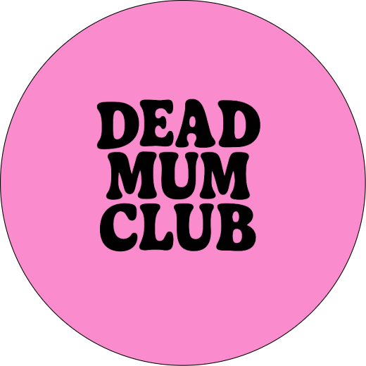 Dead Mom Club   | Badge | 32mm