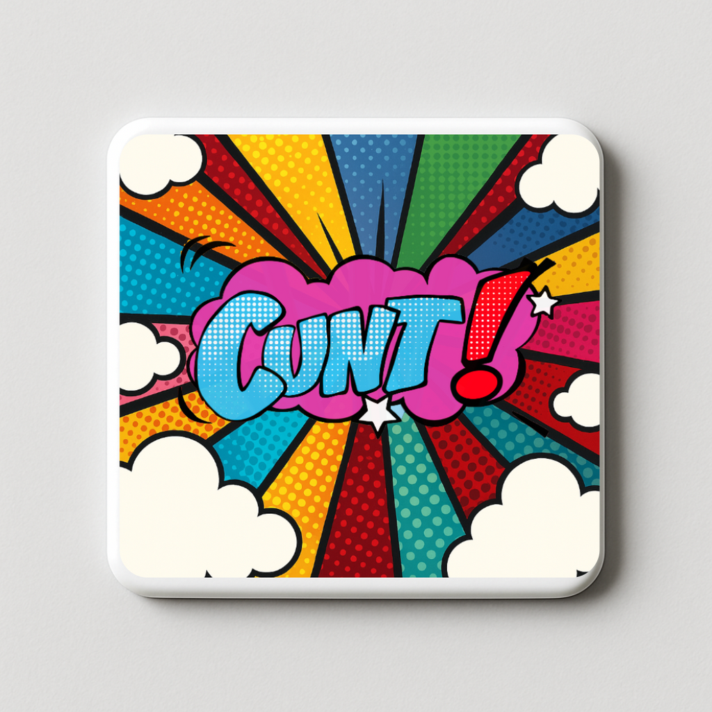 Cunt (Popart) | Mischievous Magnet | 5cm x 5cm