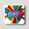 Cunt (Popart) | Mischievous Magnet | 5cm x 5cm