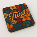 Cheeky Coasters | Twat