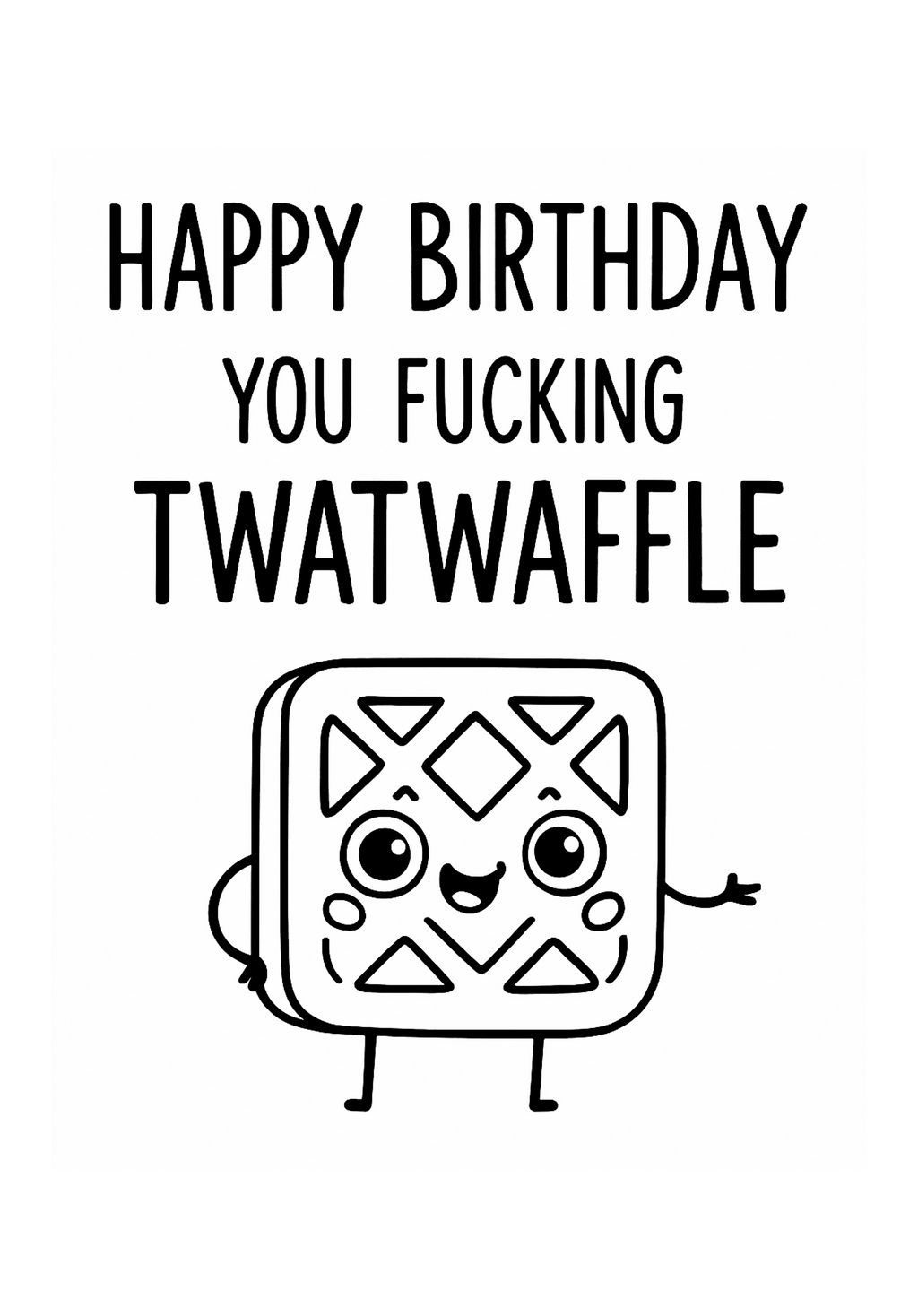 Greetings Card A5 | Happy Birthday TWATWAFFLE