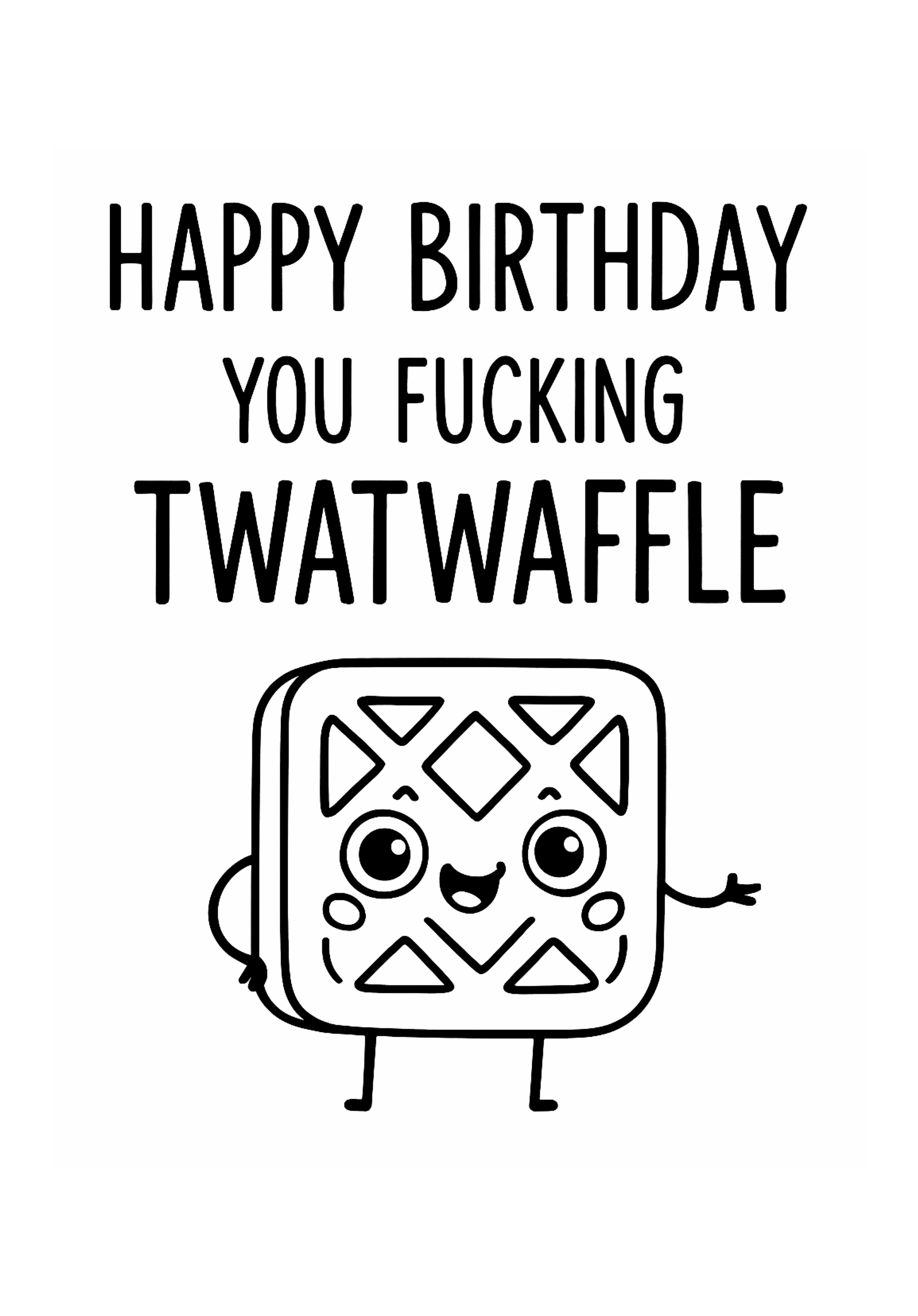 Greetings Card A5 | Happy Birthday TWATWAFFLE