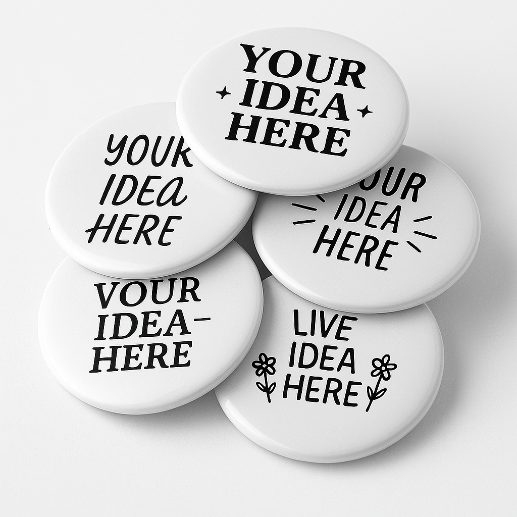 Custom & Bespoke |  Pin Badge (50mm) Set of 6 and FREE Design Service