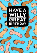 Greetings Card A5 | Have a Willy Great Birthday