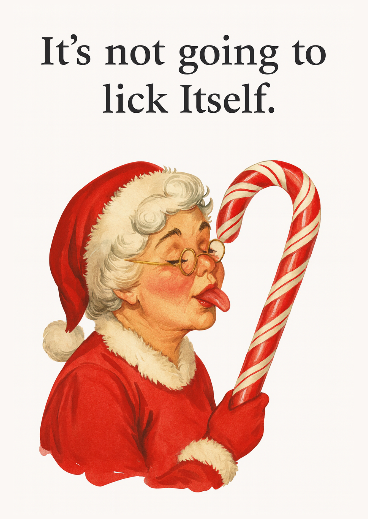 Not Going to Lick Itself | Cheeky Christmas Card | A6