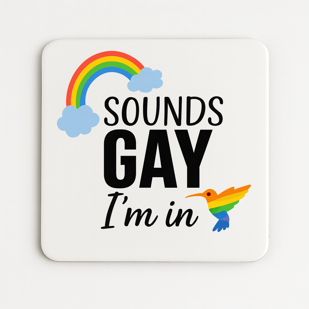 Sounds Gay I'm in | LGBTQ+ Coasters |