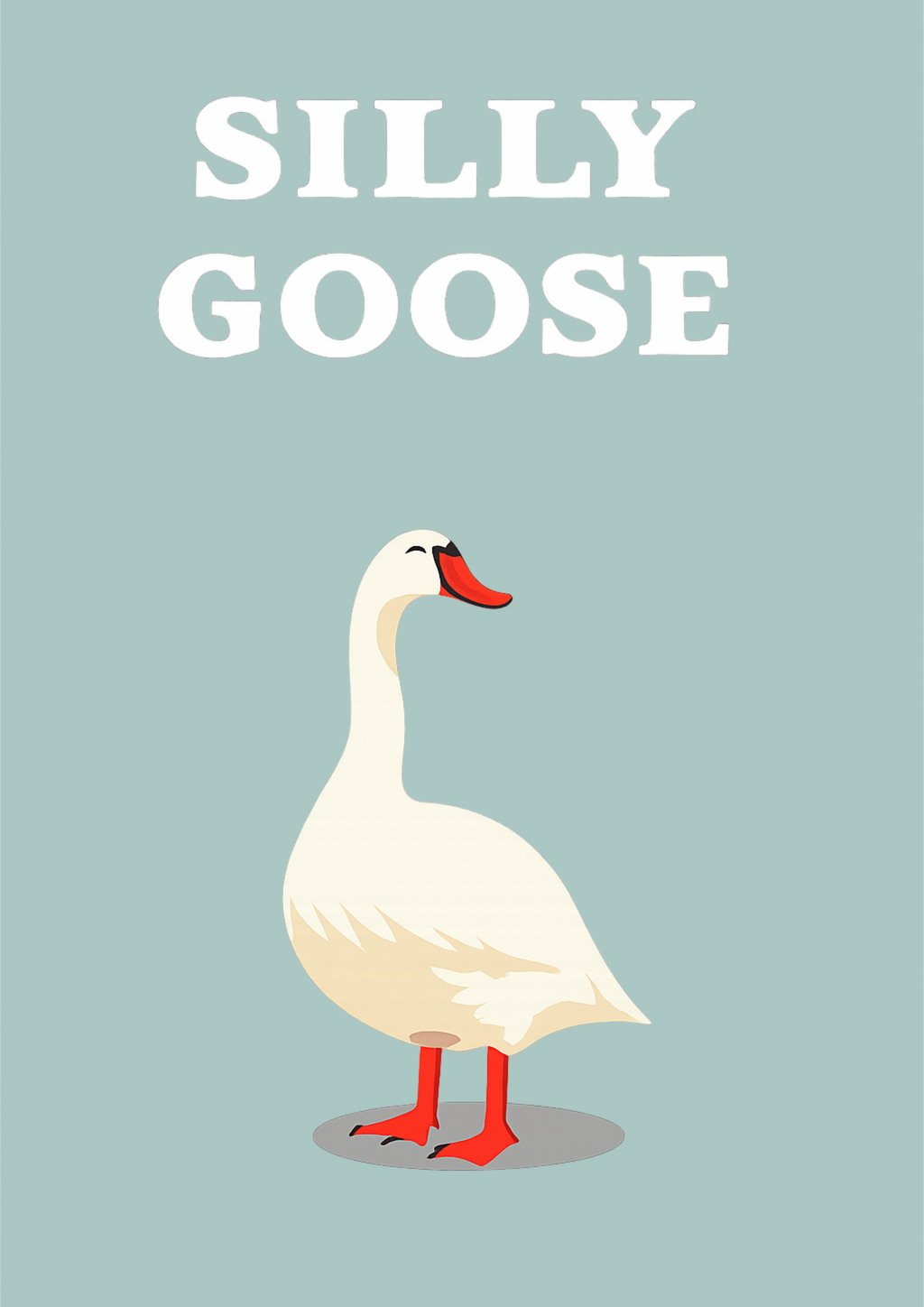 Silly Goose | Problematic Prints