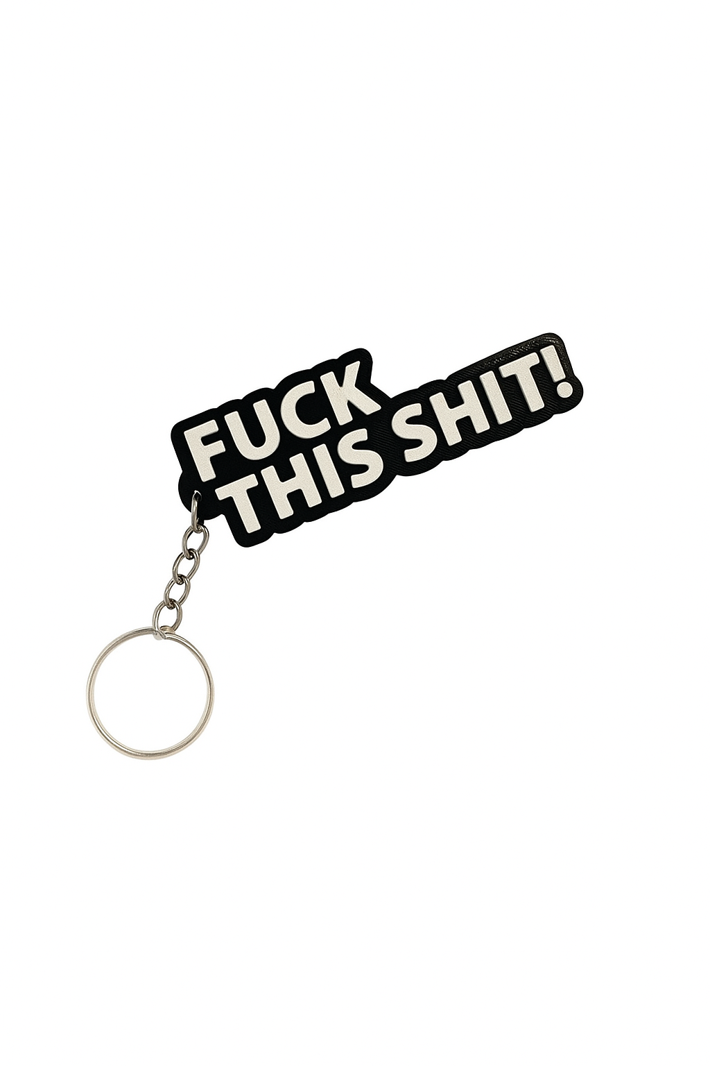 Fuck this shit | Keychains | 3D Printed