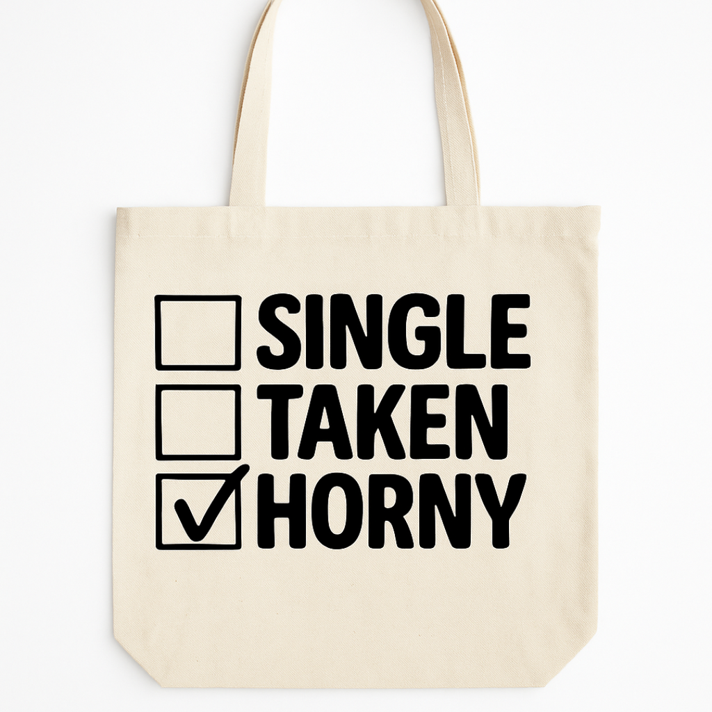 Single Taken Horny | Tote Bag | White