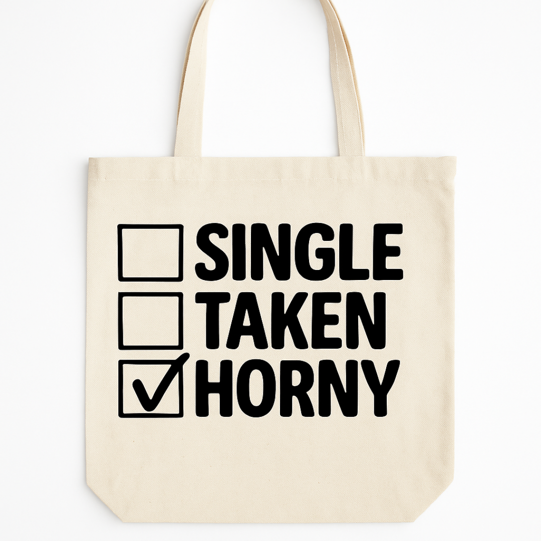 Single Taken Horny | Tote Bag | White