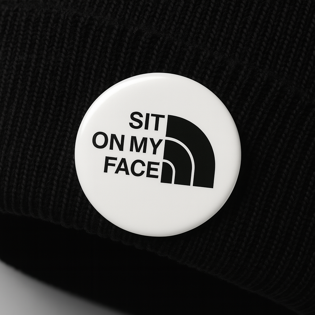 Sit on my face | Badge | 32mm