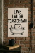LIVE LAUGH TOASTER BATH | Problematic Prints