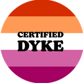 Certified Dyke  | Badge | 32mm