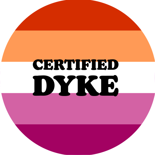 Certified Dyke  | Badge | 32mm