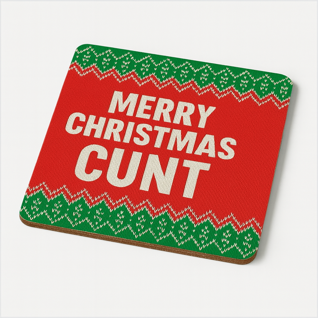 Merry Christmas Cunt  | Cheeky Coasters | Christmas Jumper