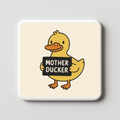 Mother Ducker | Mischievous Magnet | 5cm x 5cm