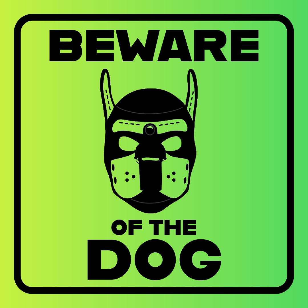 BEWARE OF THE DOG | Kink Fetish Coasters | Pup Play